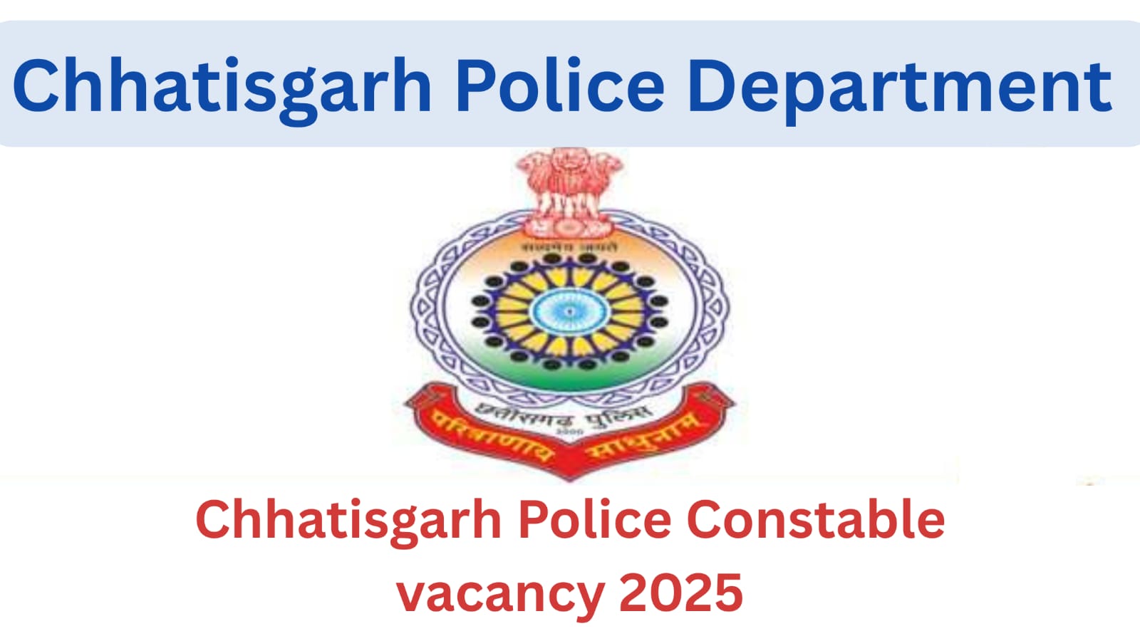 CG Police Constable Recruitment 2025 Apply for 5967 Vacancies in Chhattisgarh Police Department